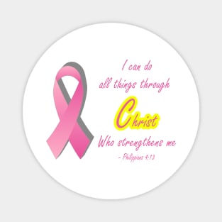 Cancer Survivor All things through Christ Magnet